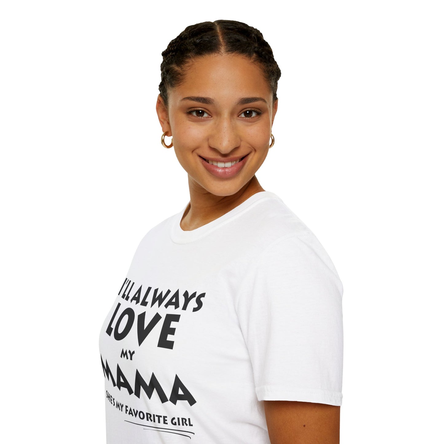 “I’ll Always Love My Mama, She’s My Favorite Girl” – Unisex Softstyle T-Shirt