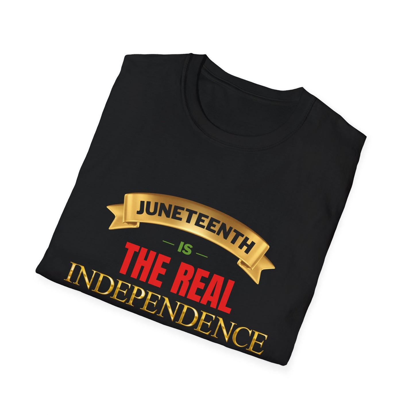 Juneteenth – The Real Independence Day Tee Unisex Softstyle Tee