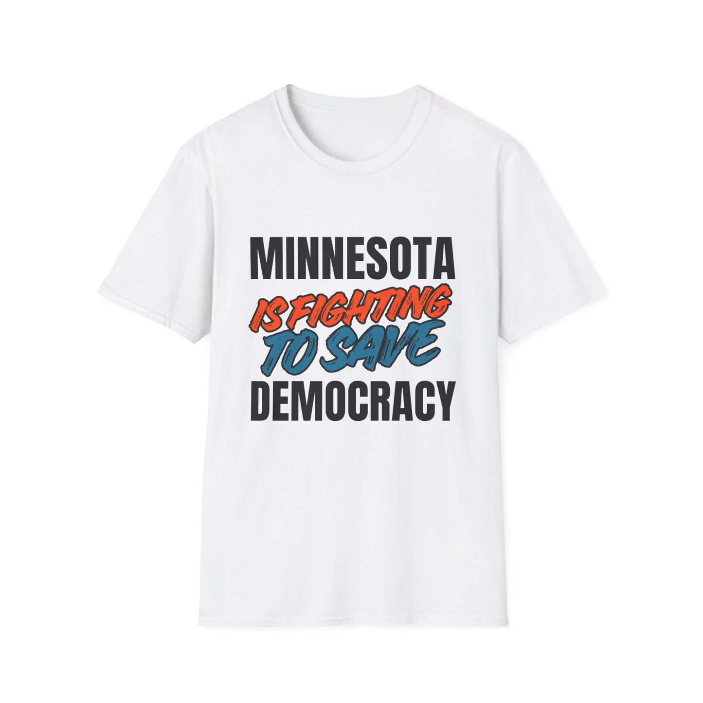 ASI Statement Tee – Minnesota is Fighting to Save Democracy (Design B)