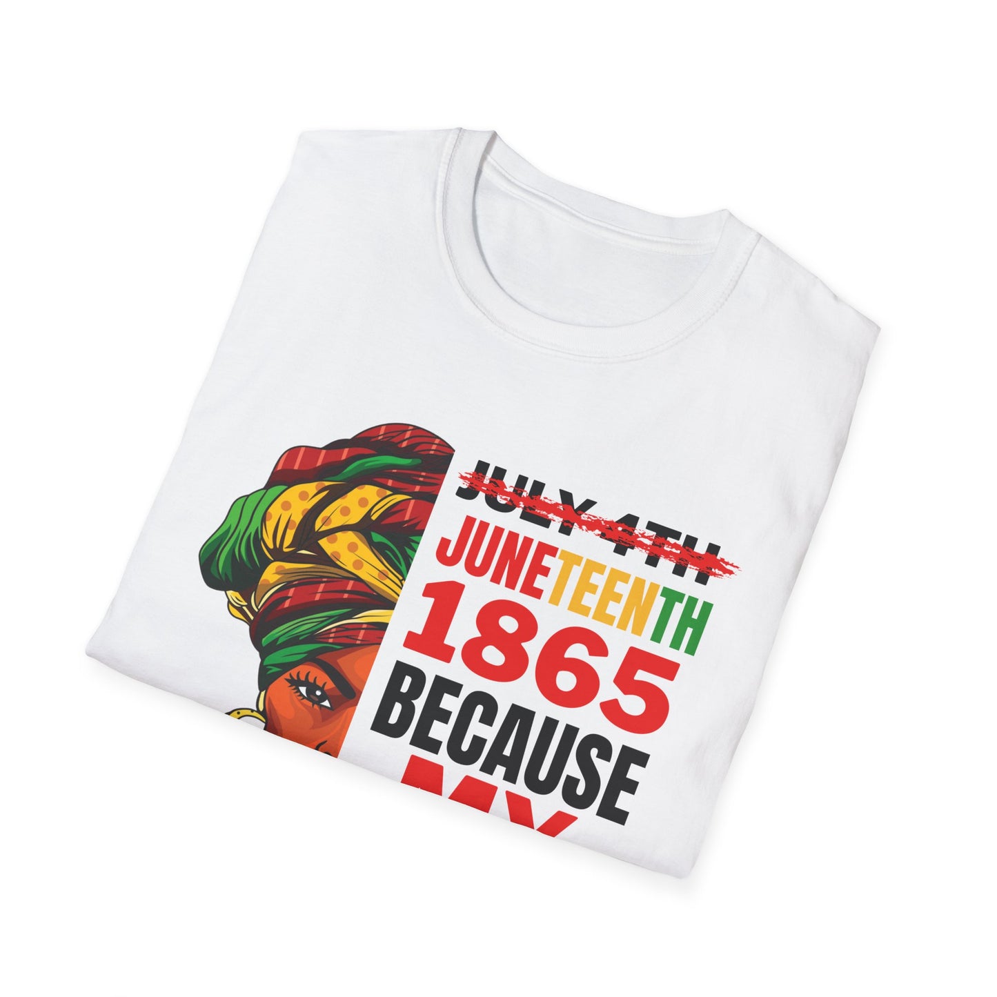 Juneteenth My Ancestors Weren't Free T-Shirt -  Unisex Softstyle Tee