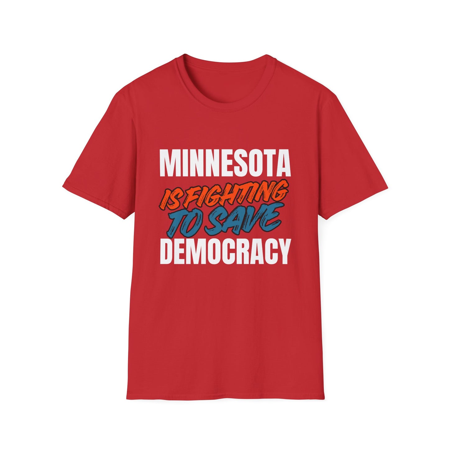 ASI Statement Tee – Minnesota is Fighting to Save Democracy (Design B)