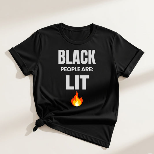 ASI Statement Tee – Black People Are: Lit 🔥