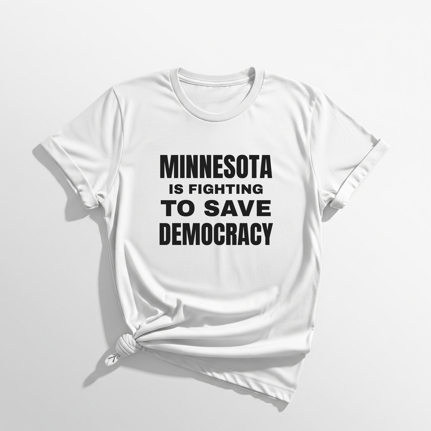 ASI Statement Tee – Minnesota is Fighting to Save Democracy (Design A)