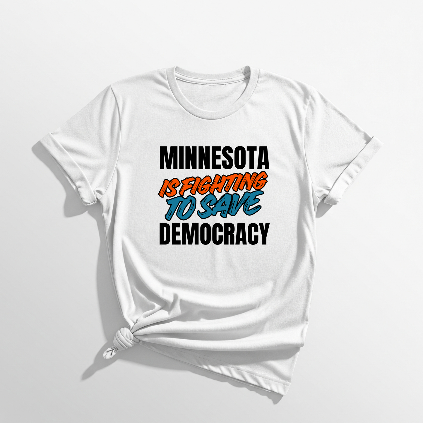 ASI Statement Tee – Minnesota is Fighting to Save Democracy (Design B)