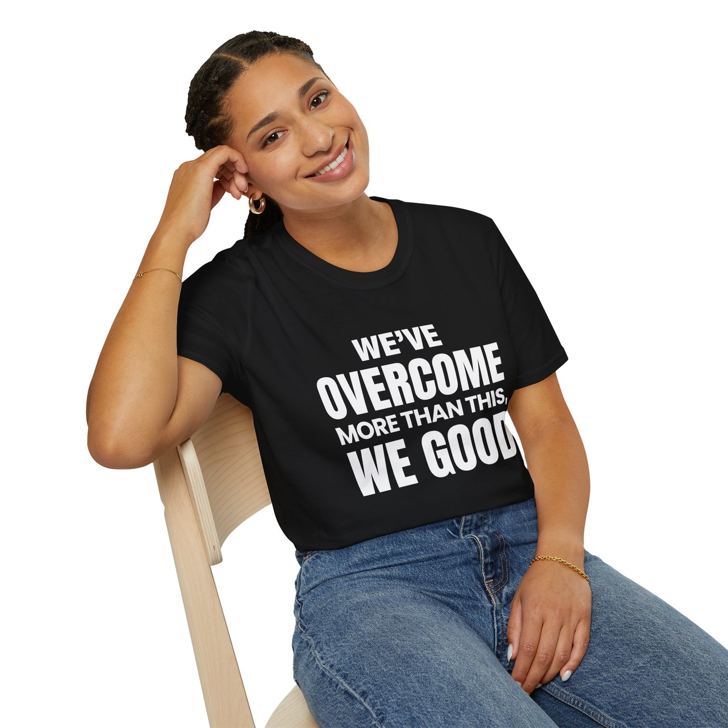 ASI Statement Tee – We’ve Overcome More Than This, We Good
