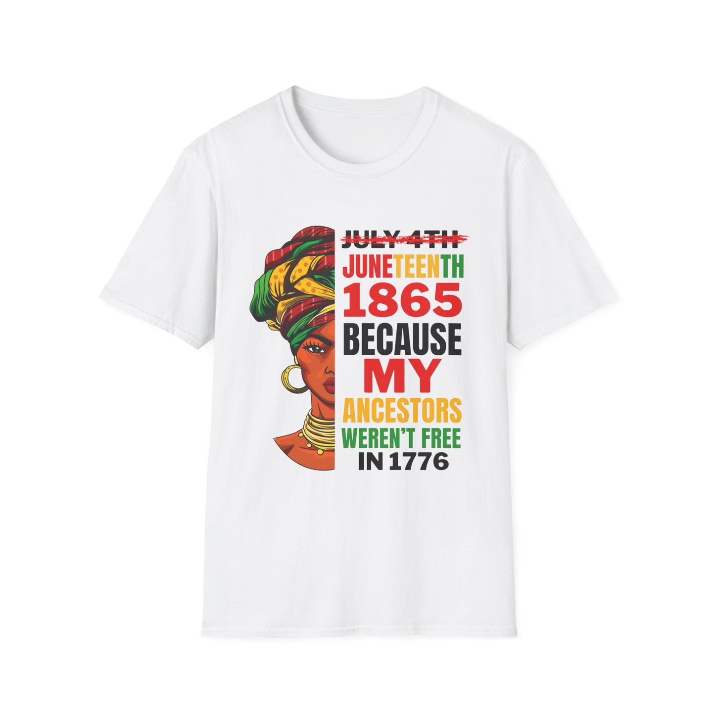 Juneteenth My Ancestors Weren't Free T-Shirt -  Unisex Softstyle Tee