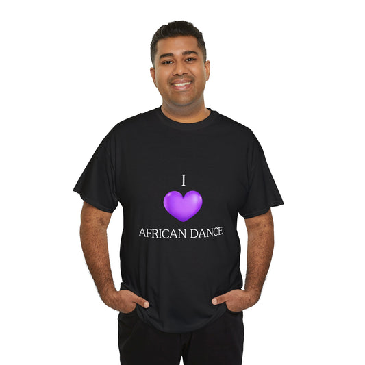 African Soul International - I Love African Dance Tee