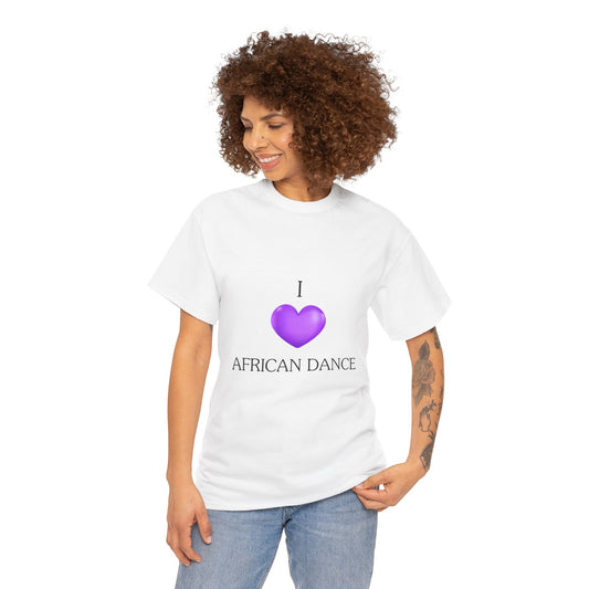 African Soul International - I Love African Dance Tee