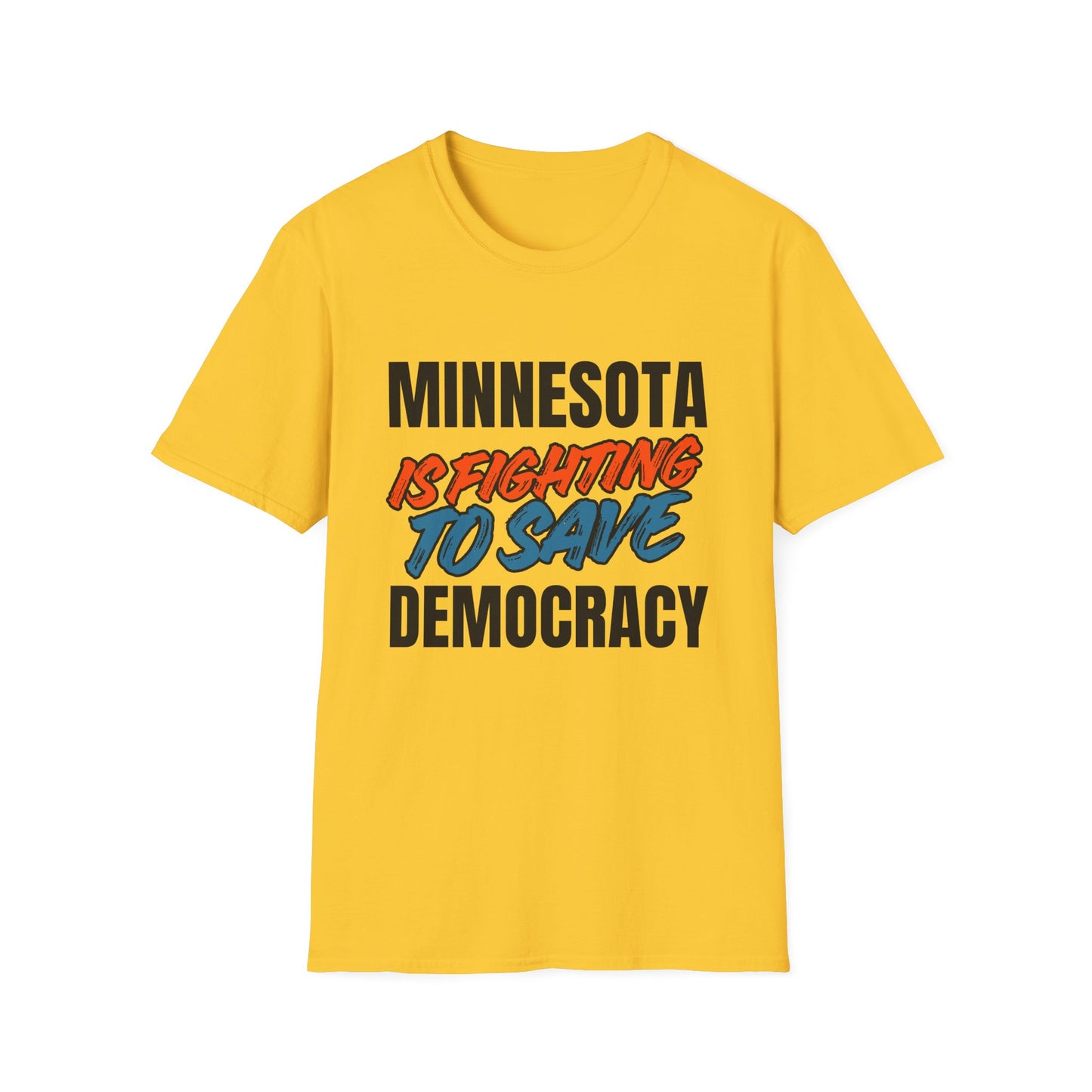 ASI Statement Tee – Minnesota is Fighting to Save Democracy (Design B)