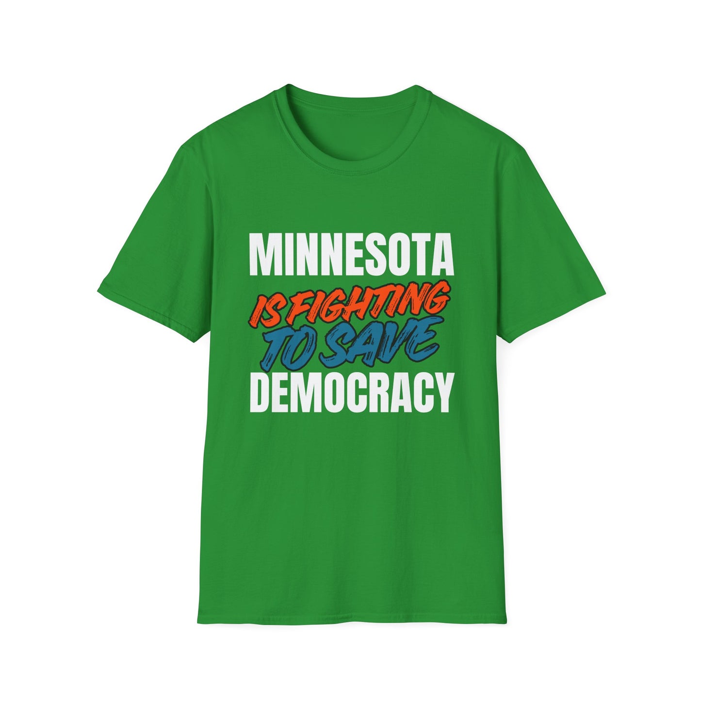 ASI Statement Tee – Minnesota is Fighting to Save Democracy (Design B)